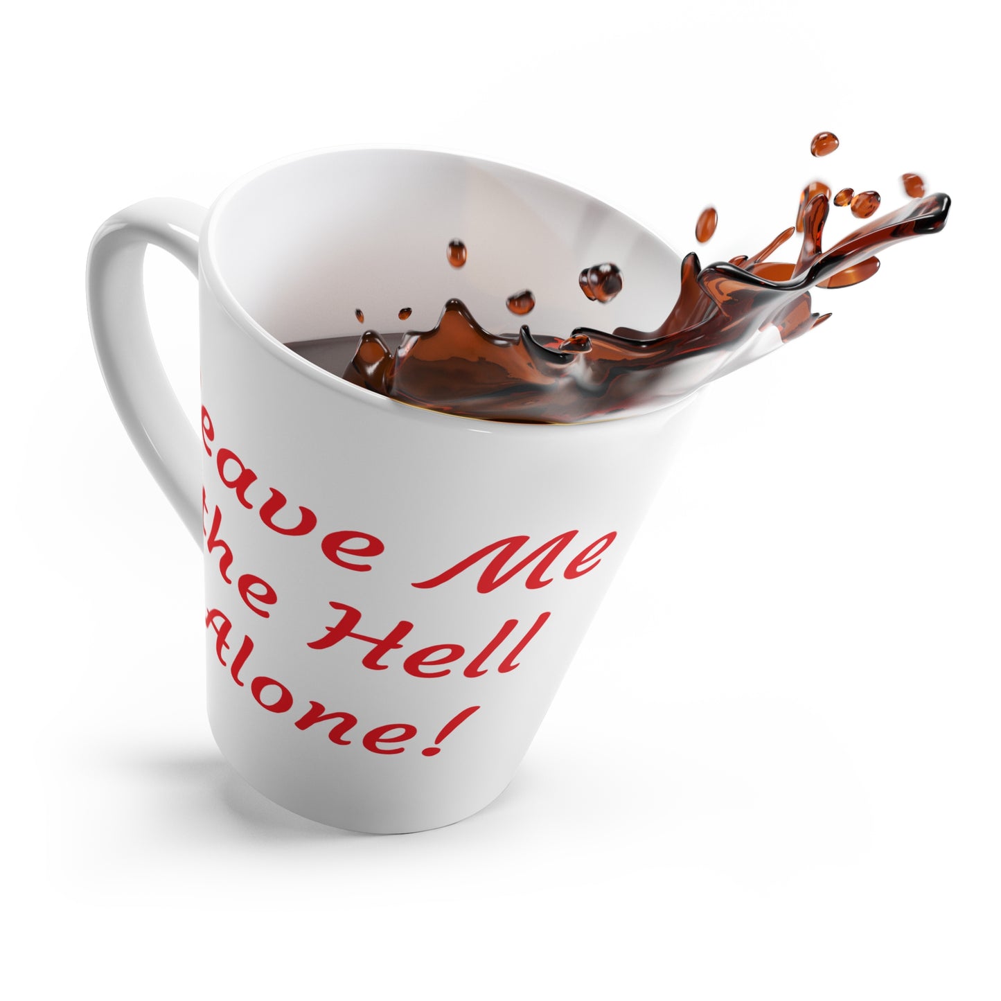 Leave Me the Hell Alone Coffee Mug