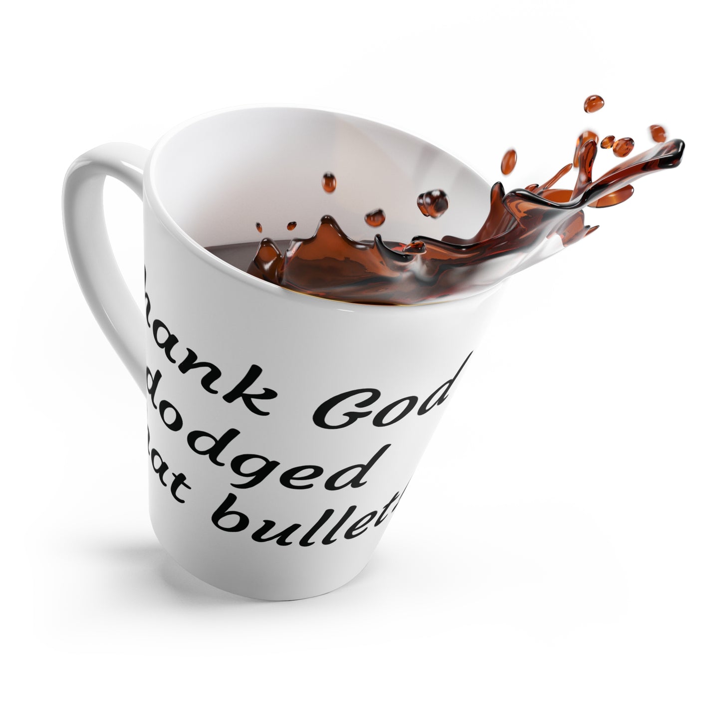 Thank God I Dodged That Bullet Coffee Mug